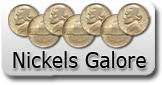 NICKELS GALORE